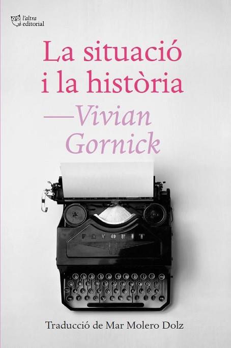 SITUACIÓ I LA HISTÒRIA, LA | 9788412722772 | GORNICK, VIVIAN | Llibreria Huch - Llibreria online de Berga 