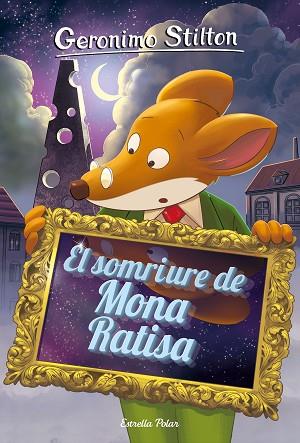 SOMRIURE DE MONA RATISA, EL | 9788491377665 | STILTON, GERONIMO | Llibreria Huch - Llibreria online de Berga 