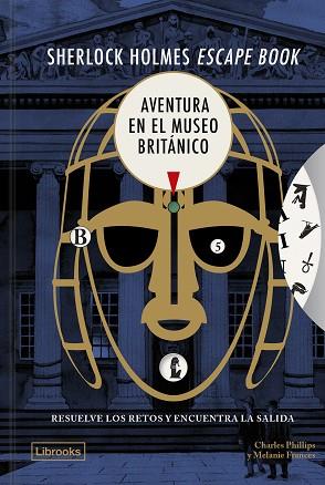 SHERLOCK HOLMES ESCAPE BOOK. AVENTURA EN EL MUSEO BRITÁNICO | 9791399049688 | PHILLIPS, CHARLES/FRANCES, MELANIE | Llibreria Huch - Llibreria online de Berga 