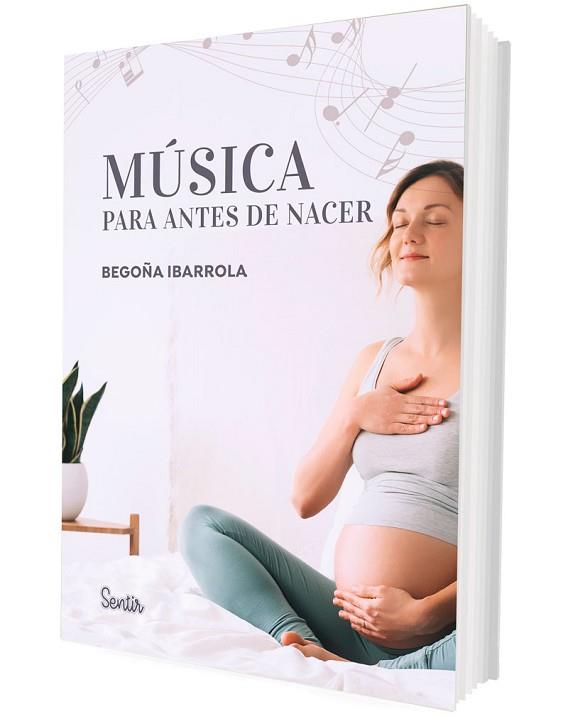 MÚSICA PARA ANTES DE NACER | 9788426738912 | IBARROLA, BEGOÑA | Llibreria Huch - Llibreria online de Berga 