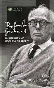 ROBERT GERHARD, UN QUIXOT AMB NOBLESA D'ESPERIT | 9788412630503 | PÉREZ I TREVIÑO, ORIOL | Llibreria Huch - Llibreria online de Berga 