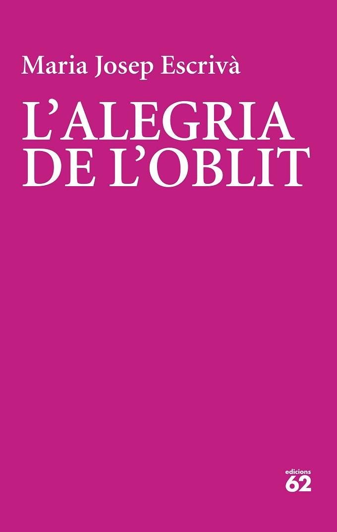ALEGRIA DE L'OBLIT, LA | 9788429782356 | ESCRIVÀ VIDAL, MARIA JOPEP | Llibreria Huch - Llibreria online de Berga 
