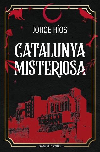 CATALUNYA MISTERIOSA | 9788410256620 | RÍOS, JORGE | Llibreria Huch - Llibreria online de Berga 