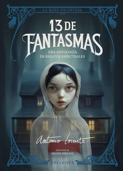 13 DE FANTASMAS | 9788414061954 | DICKENS, CHARLES/BRONTË, CHARLOTTE/LE FANU, JOSEPH SHERIDAN/RIDDELL, CHARLOTTE/JAMES, MONTAGUE RHODE | Llibreria Huch - Llibreria online de Berga 