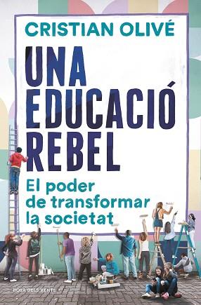 UNA EDUCACIÓ REBEL | 9788418033520 | OLIVÉ, CRISTIAN | Llibreria Huch - Llibreria online de Berga 