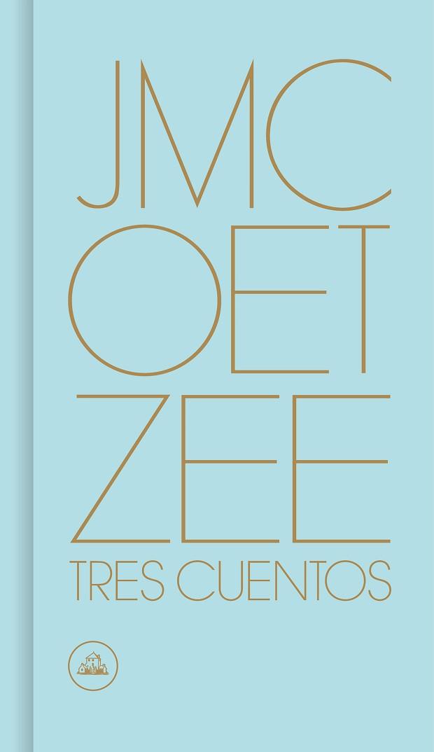 TRES CUENTOS | 9788439734192 | COETZEE, J.M. | Llibreria Huch - Llibreria online de Berga 