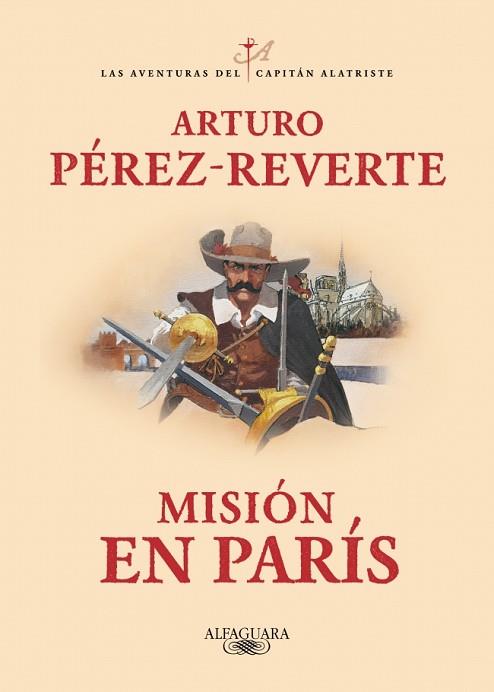 MISIÓN EN PARÍS (LAS AVENTURAS DEL CAPITÁN ALATRISTE 8) | 9788420479446 | PÉREZ-REVERTE, ARTURO | Llibreria Huch - Llibreria online de Berga 
