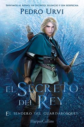 SECRETO DEL REY: (EL SENDERO DEL GUARDABOSQUES, LIBRO 2) | 9788410646896 | URVI, PEDRO | Llibreria Huch - Llibreria online de Berga 