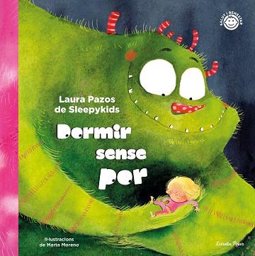 DORMIR SENSE POR | 9788413891668 | LAURA PAZOS DE SLEEPYKIDS | Llibreria Huch - Llibreria online de Berga 