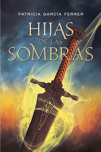 HIJAS DE LAS SOMBRAS | 9788417615338 | GARCÍA FERRER, PATRICIA | Llibreria Huch - Llibreria online de Berga 