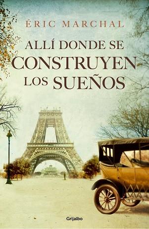 ALLÍ DONDE SE CONSTRUYEN LOS SUEÑOS | 9788425356650 | MARCHAL, ÉRIC | Llibreria Huch - Llibreria online de Berga 