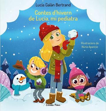 CONTES D'HIVERN DE LUCÍA, MI PEDIATRA | 9788413894171 | GALÁN BERTRAND, LUCÍA/APARICIO, NÚRIA | Llibreria Huch - Llibreria online de Berga 