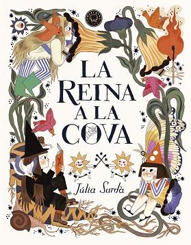 REINA A LA COVA, LA | 9788419172389 | SARDÀ, JÚLIA | Llibreria Huch - Llibreria online de Berga 
