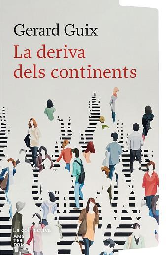 DERIVA DELS CONTINENTS, LA | 9791387800154 | GUIX BADOSA, GERARD | Llibreria Huch - Llibreria online de Berga 