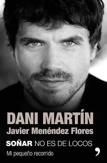 SOÑAR NO ES DE LOCOS | 9788499986609 | MARTÍN, DANI/MENÉNDEZ FLORES, JAVIER | Llibreria Huch - Llibreria online de Berga 