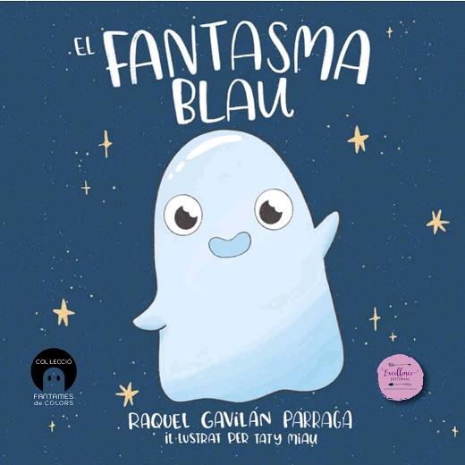FANTASMA BLAU, EL | 9788412826395 | GAVILÁN PÁRRAGA, RAQUEL | Llibreria Huch - Llibreria online de Berga 