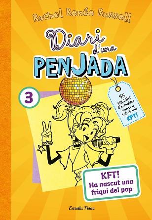 DIARI D'UNA PENJADA 3. KFT! HA NASCUT UNA FRIQUI DEL POP | 9788413895857 | RUSSELL, RACHEL RENÉE | Llibreria Huch - Llibreria online de Berga 