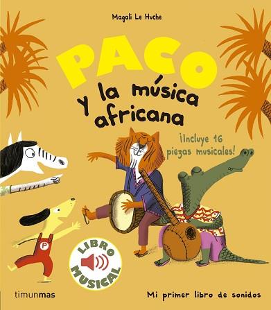 PACO Y LA MÚSICA AFRICANA. LIBRO MUSICAL | 9788408179863 | LE HUCHE, MAGALI | Llibreria Huch - Llibreria online de Berga 