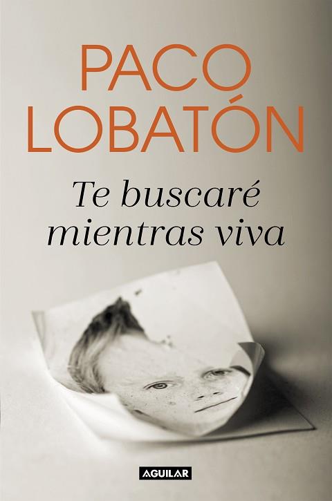 TE BUSCARÉ MIENTRAS VIVA | 9788403518681 | LOBATÓN, PACO | Llibreria Huch - Llibreria online de Berga 