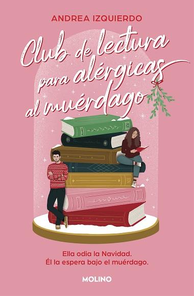 CLUB DE LECTURA PARA ALÉRGICAS AL MUÉRDAGO | 9788427239791 | IZQUIERDO, ANDREA | Llibreria Huch - Llibreria online de Berga 