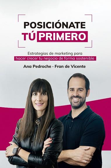 POSICIÓNATE TÚ PRIMERO | 9788498755435 | PEDROCHE Y FRAN DE VICENTE, ANA | Llibreria Huch - Llibreria online de Berga 