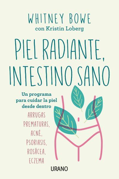PIEL RADIANTE, INTESTINO SANO | 9788416720729 | BOWE, WHITNEY | Llibreria Huch - Llibreria online de Berga 
