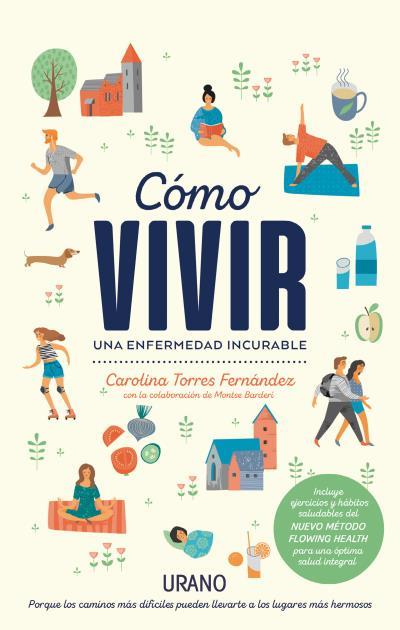 CÓMO VIVIR UNA ENFERMEDAD INCURABLE | 9788416720323 | BARDERI, MONTSE/TORRES FERNÁNDEZ, CAROLINA | Llibreria Huch - Llibreria online de Berga 