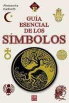 GUIA ESENCIAL DE LOS SÍMBOLOS | 9788499176598 | BARTOLOTTI, ALESSANDRA | Llibreria Huch - Llibreria online de Berga 