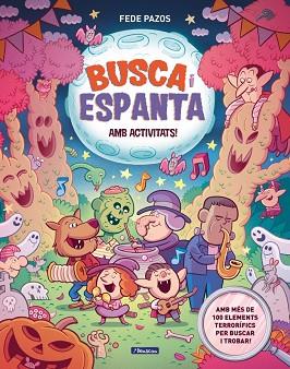 BUSCA I ESPANTA. AMB ACTIVITATS! | 9788448874797 | PAZOS, FEDE | Llibreria Huch - Llibreria online de Berga 
