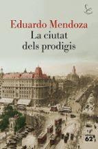 CIUTAT DELS PRODIGIS, LA | 9788429783261 | MENDOZA, EDUARDO | Llibreria Huch - Llibreria online de Berga 