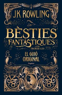 BESTIES FANTASTIQUES I ON TROBAR-LES | 9788416367955 | ROWLING, J. K. (1965-) [VER TITULOS] | Llibreria Huch - Llibreria online de Berga 