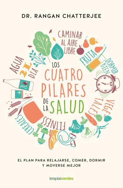 CUATRO PILARES DE LA SALUD, LOS | 9788416972487 | CHATTERJEE, RANGAN | Llibreria Huch - Llibreria online de Berga 