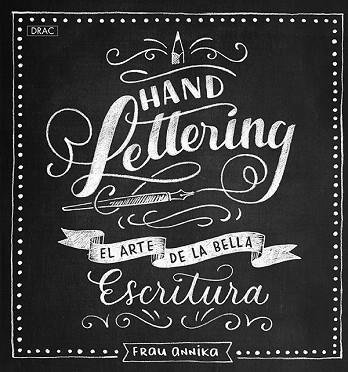 HANDLETTERING. EL ARTE DE LA BELLA ESCRITURA | 9788498745917 | ANNIKA, FRAU | Llibreria Huch - Llibreria online de Berga 