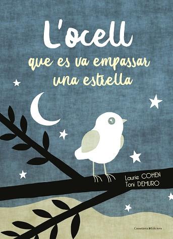 OCELL QUE ES VA EMPASSAR UNA ESTRELLA, L' | 9788490347911 | COHEN, LAURIE | Llibreria Huch - Llibreria online de Berga 