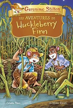 AVENTURES DE HUCKLEBERRY FINN, LES | 9788418134678 | STILTON, GERONIMO | Llibreria Huch - Llibreria online de Berga 