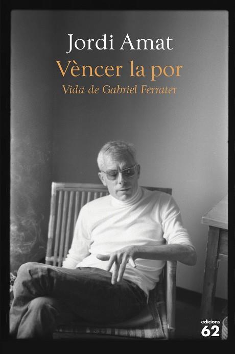 VENCER LA POR VIDA DE GABRIEL FERRATER | 9788429780116 | AMAT, JORDI | Llibreria Huch - Llibreria online de Berga 
