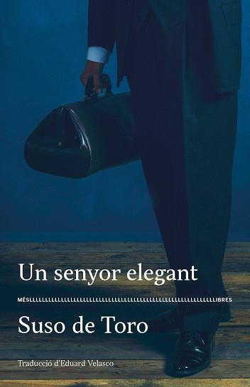SENYOR ELEGANT, UN | 9788417353292 | SUSO DE TORO | Llibreria Huch - Llibreria online de Berga 