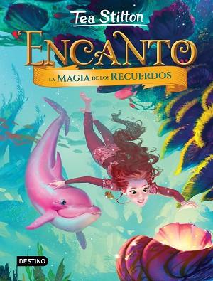 ENCANTO. LA MAGIA DE LOS RECUERDOS | 9788408204374 | STILTON, TEA | Llibreria Huch - Llibreria online de Berga 
