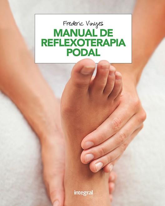 MANUAL DE REFLEXOTERAPIA PODAL | 9788491180920 | VINYES FREDERIC | Llibreria Huch - Llibreria online de Berga 