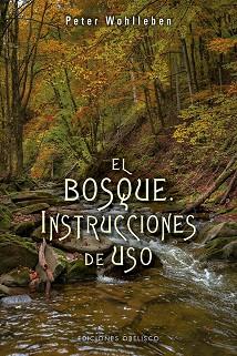 BOSQUE. INSTRUCCIONES DE USO | 9788491113836 | WOHLLEBEN, PETER | Llibreria Huch - Llibreria online de Berga 