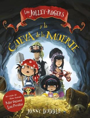 JOLLEY-ROGERS Y LA CUEVA DE LA MUERTE, LOS | 9788494617768 | DUDDLE, JONNY | Llibreria Huch - Llibreria online de Berga 