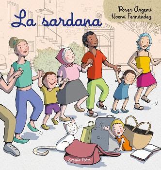 SARDANA, LA | 9788413897493 | FERNÁNDEZ SELVA, NOEMÍ/ARGEMÍ, ROSER | Llibreria Huch - Llibreria online de Berga 