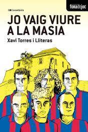 JO VAIG VIURE A LA MASIA | 9788413565378 | TORRES I LLITERAS, XAVIER | Llibreria Huch - Llibreria online de Berga 
