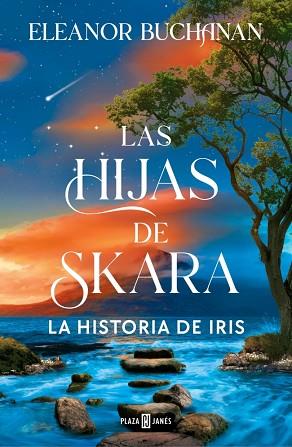 HIJAS DE SKARA, LAS. LA HISTORIA DE IRIS | 9788401038457 | BUCHANAN, ELEANOR | Llibreria Huch - Llibreria online de Berga 