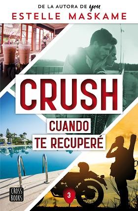 CRUSH 3. CUANDO TE RECUPERÉ | 9788408266693 | MASKAME, ESTELLE | Llibreria Huch - Llibreria online de Berga 