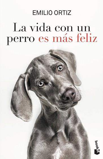VIDA CON UN PERRO ES MÁS FELIZ, LA | 9788427046863 | ORTIZ, EMILIO | Llibreria Huch - Llibreria online de Berga 