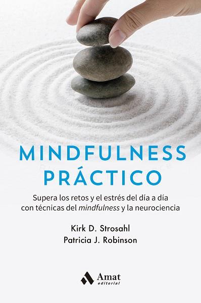 MINDFULNESS PRÁCTICO | 9788418114793 | STROSAHL, KIRK D./ROBINSON, PATRICIA J. | Llibreria Huch - Llibreria online de Berga 