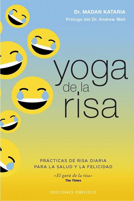 YOGA DE LA RISA | 9788491116721 | KATARIA, MADAN DR./WEIL, ANDREW | Llibreria Huch - Llibreria online de Berga 