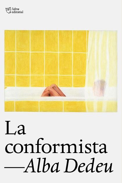 CONFORMISTA, LA | 9788412793093 | DEDEU, ALBA | Llibreria Huch - Llibreria online de Berga 