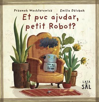 ET PUC AJUDAR, PETIT ROBOT? | 9788412733082 | WECHTEROWICZ, PRZEMIYSTAW | Llibreria Huch - Llibreria online de Berga 